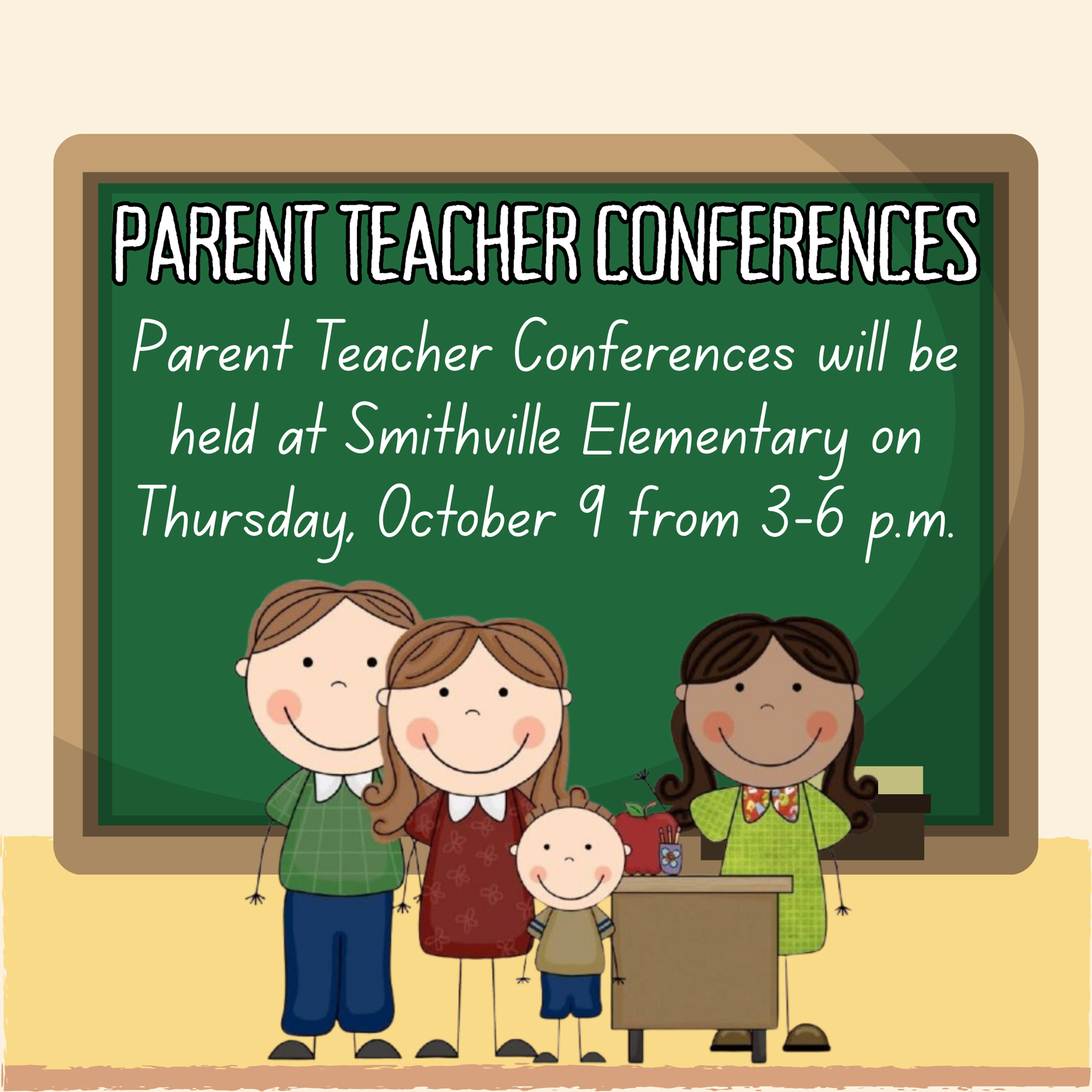 Parent Teacher Conferences will be held at Smithville Elementary on Thursday, October 9 from 3-6 p.m.