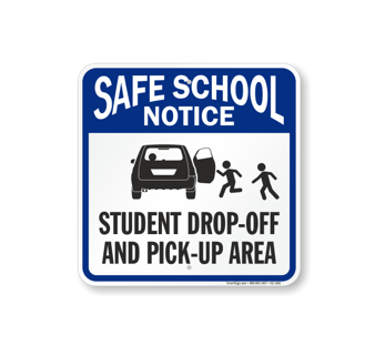 Safe school notice. Student drop-off and pick-up area