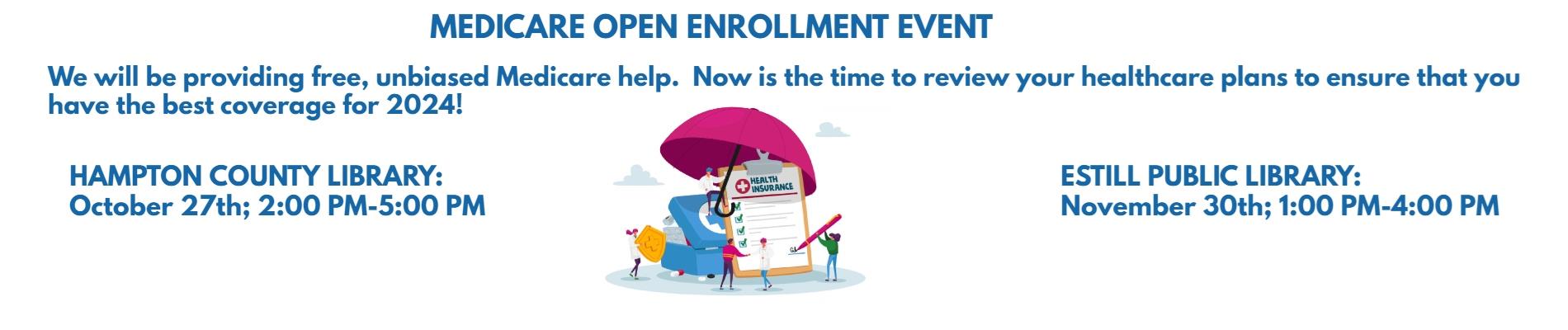 Medicare Open Enrollment Hampton Public Library October 27th 1-4PM and Estill Public Library Nov 30th 1-4 PM  Registration Information