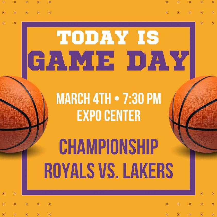 Game Day - Royal vs Lakers 3/4/2024 7:30 Expo Center 