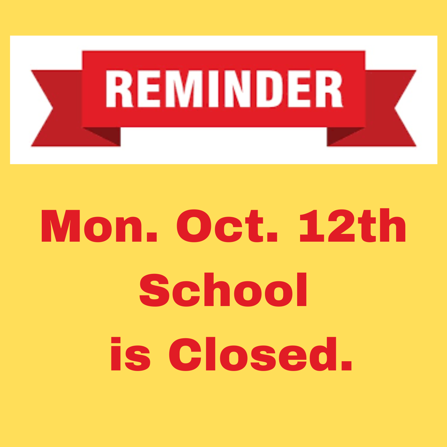 School Closed 10-12-26 School Closed 10-12-26