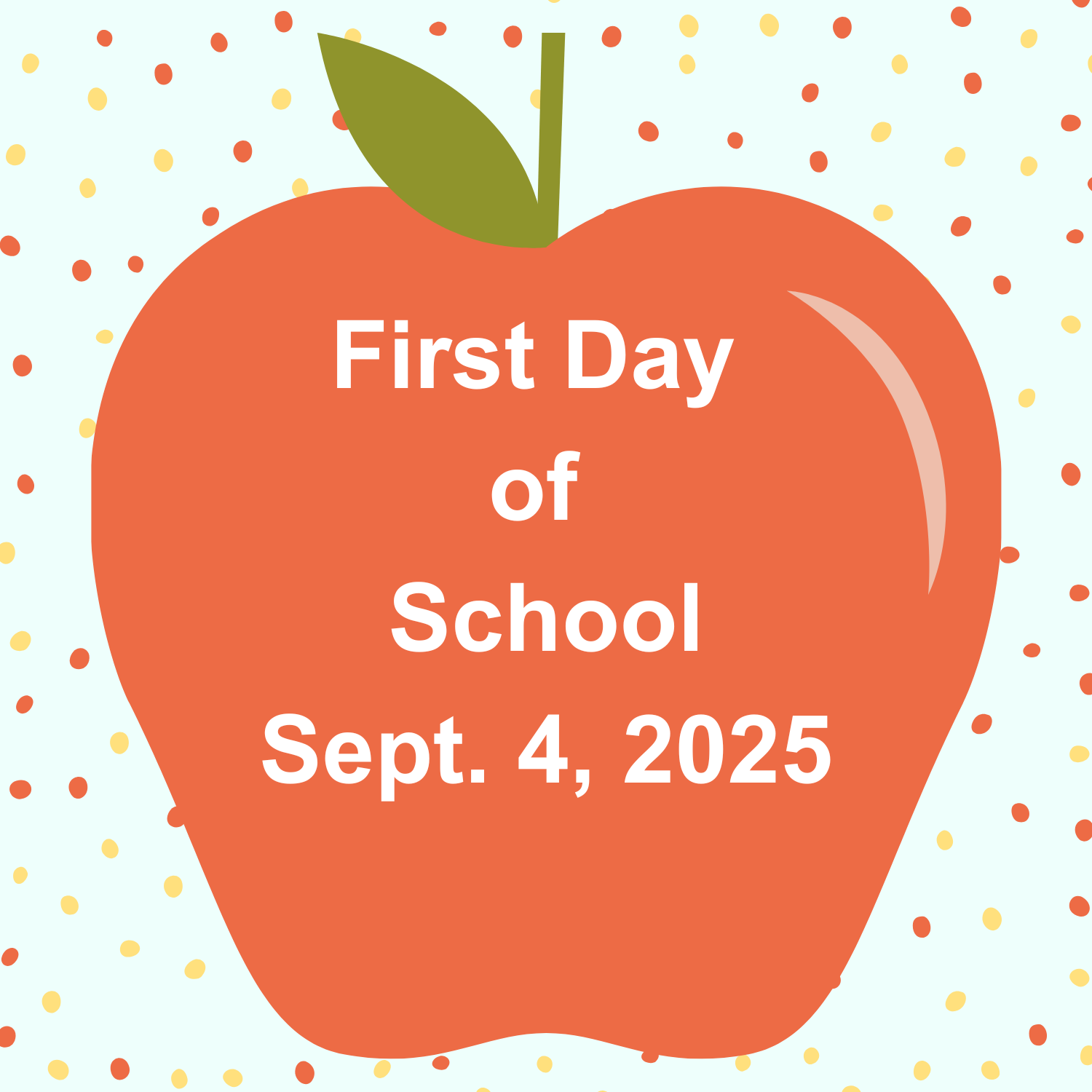 First Day of School Sept 4 2025
