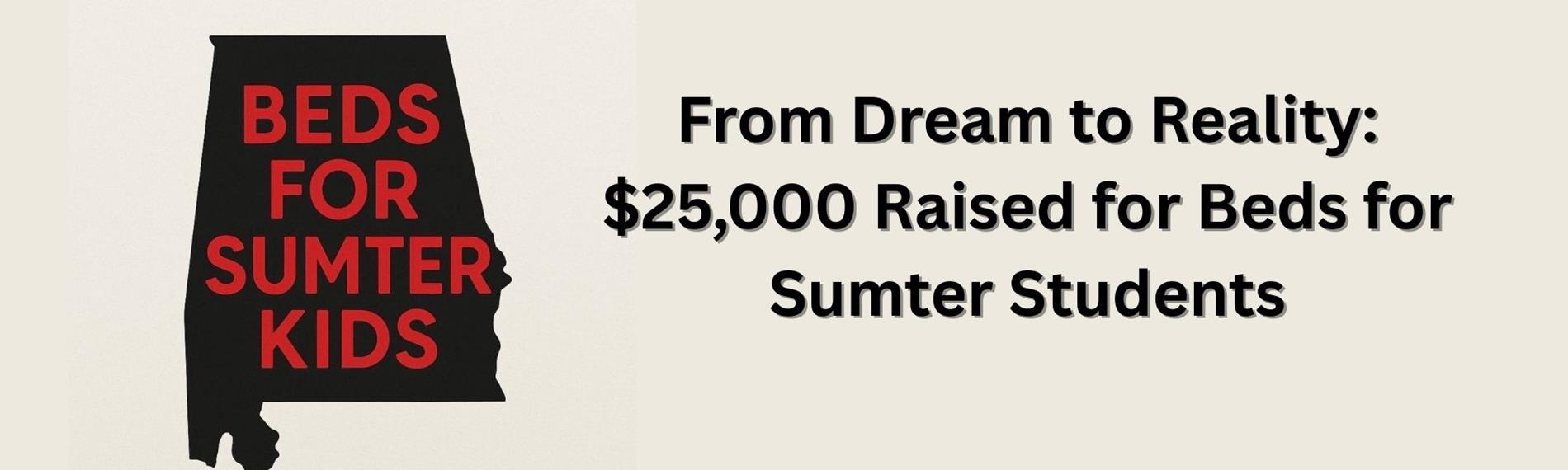 Beds for Sumter Kids - From Dream to Reality: $25,000 Raised for Beds for Sumter Students