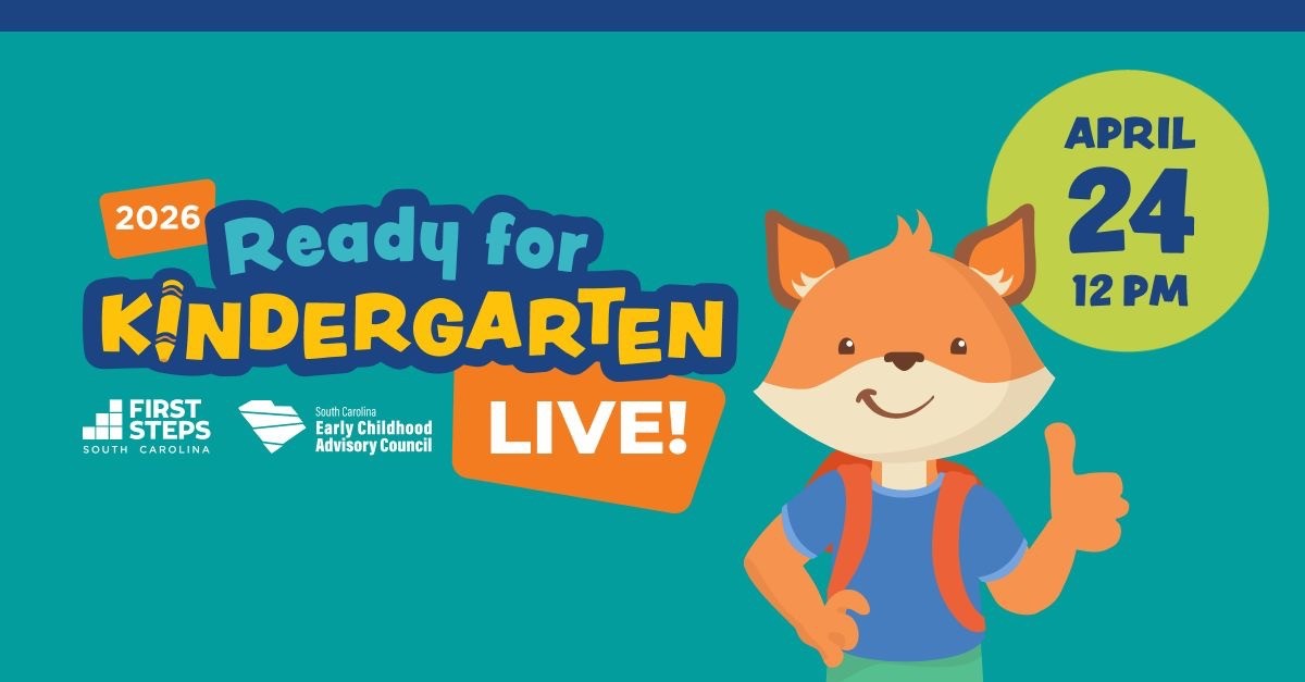 Colorful promotional graphic for “Ready for Kindergarten Live! 2026” featuring a smiling cartoon fox with a backpack giving a thumbs-up. Text includes “April 24, 12 PM” and logos for First Steps South Carolina and the South Carolina Early Childhood Advisory Council on a teal background.