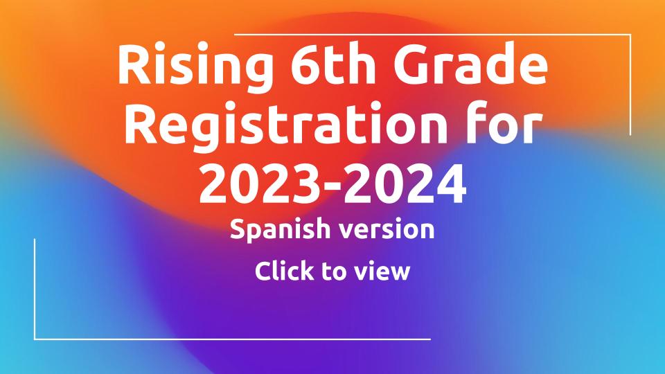 6th grade registration 2023 - Spanish