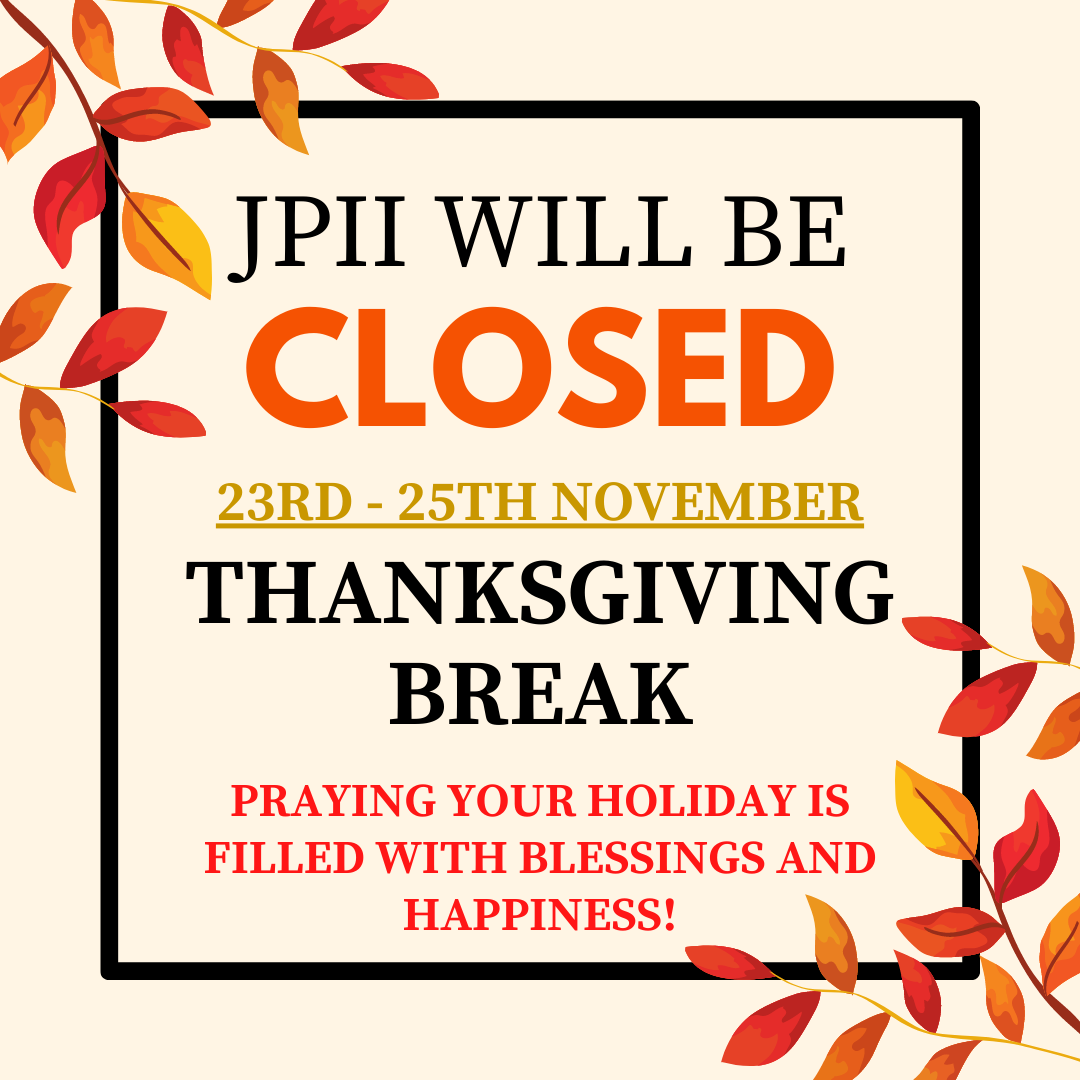 JPII closed Thanksgiving 