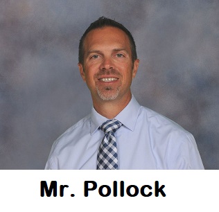Mr. Pollock, Assistant Principal