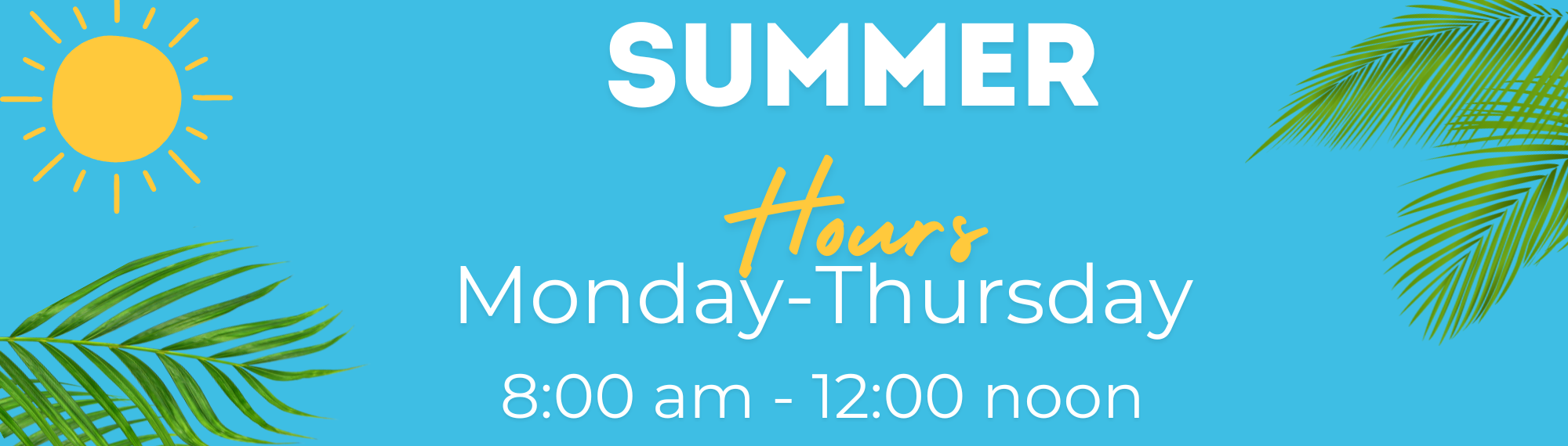 Summer Hours 2026
