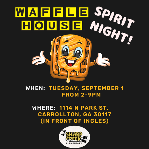 Waffle House Spirit Night flyer for Sharp Creek Elementary featuring a smiling cartoon waffle character. Spirit Night is Tuesday, September 1, from 2–9 PM at Waffle House, 1114 N Park St., Carrollton, GA 30117, in front of Ingles.