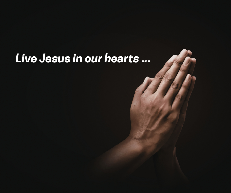 Live Jesus in our hearts