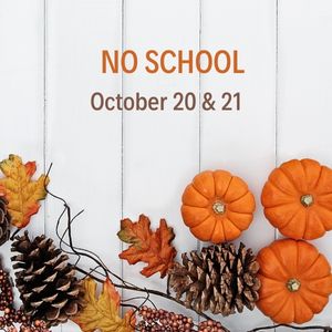 Educators Conference No School October 20 & 21 