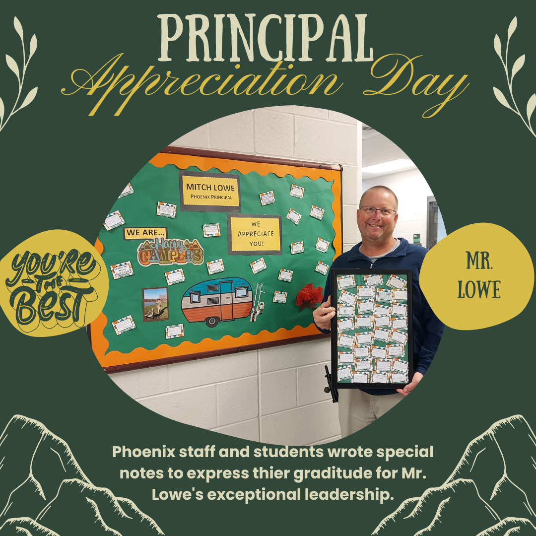 The phoenix principal was honored with a special bulletin board and had written notes from staff and students.