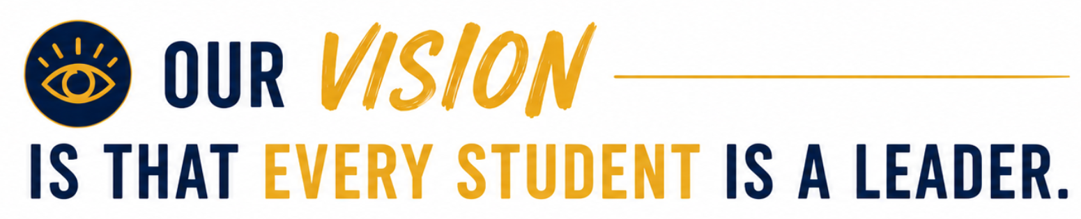 Our Vision is that every student is a leader