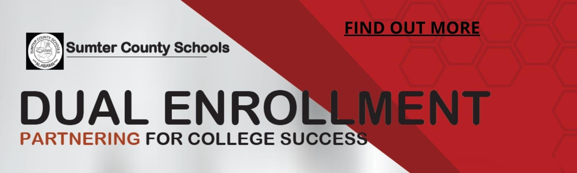 SUMTER COUNTY SCHOOL DUAL ENROLLMENT PARTNERING FOR COLLEGE SUCCESS - FIND OUT MORE