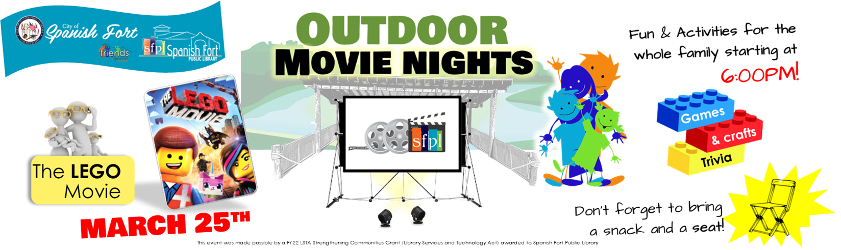 Outdoor movies on the back patio are here! A fun family night for all ages. Bring a picnic dinner and your tailgate chairs and join the Spanish Fort Public Library and the City of Spanish Fort as we host OUTDOOR MOVIE NIGHT on the back patio lawn. This project was made possible by a FY22 Library Services and Technology Act (LSTA) grant. Back patio open for guests at 6 p.m. Movie starts at 7 p.m. (dusk).
