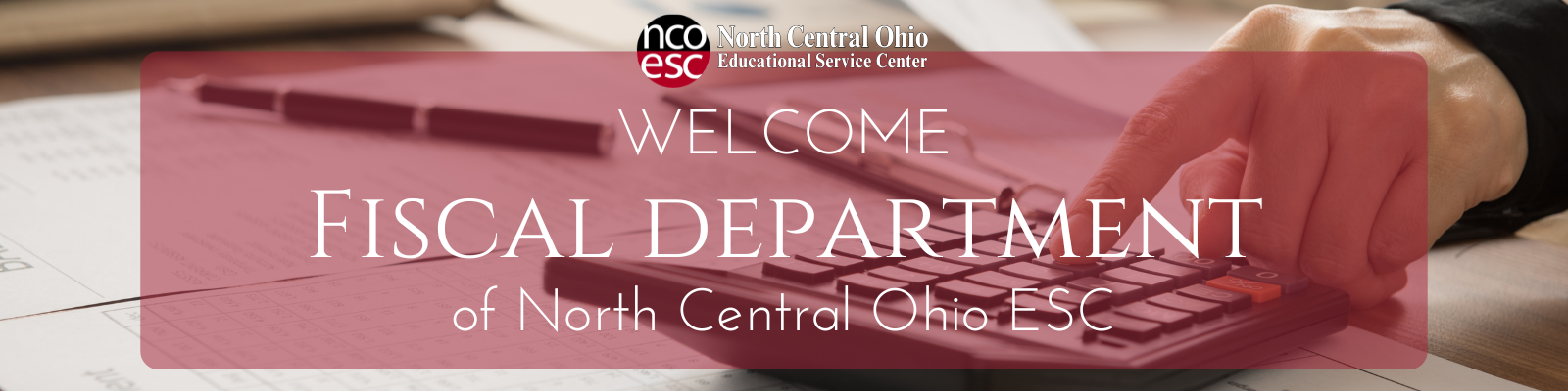 Welcome to the Fiscal Department of North Central Ohio ESC