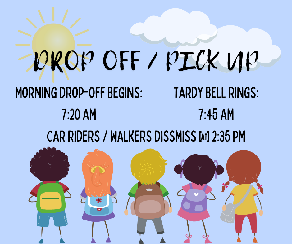 Drop Off/Pick Up Times