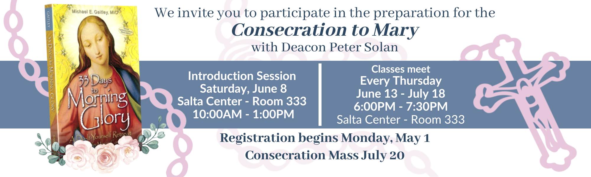 Consecration to Mary with Dcn Peter Solan Thursdays June 13-July 18 6PM