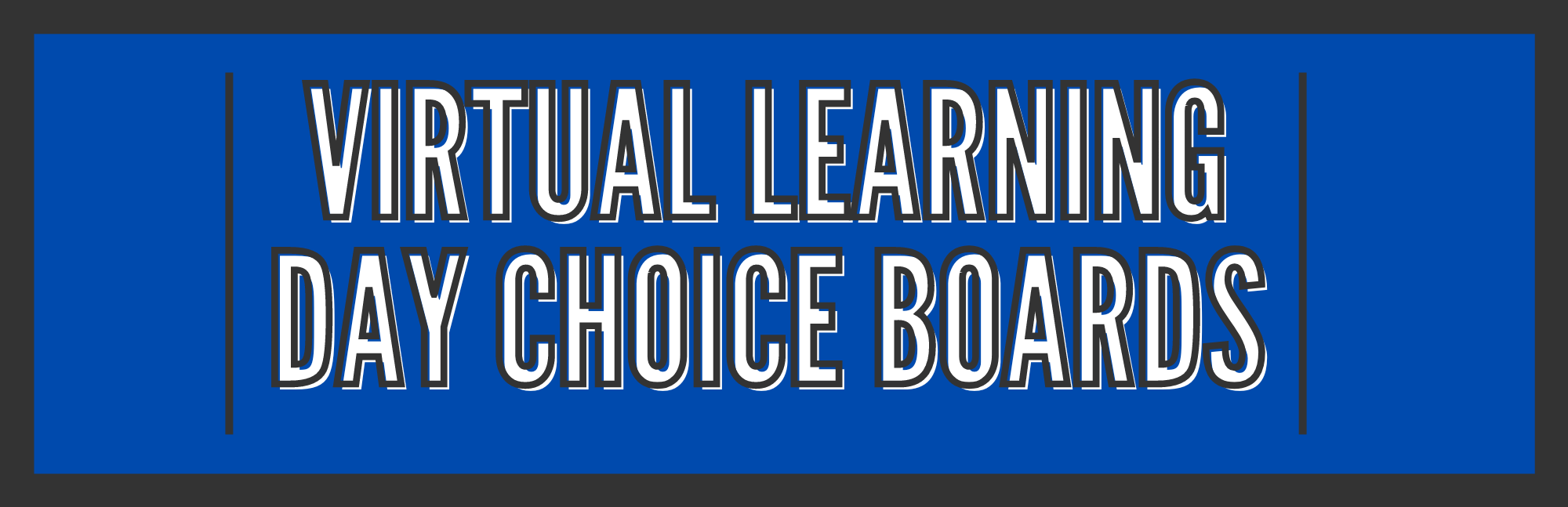 Virtual Learning Day choice board