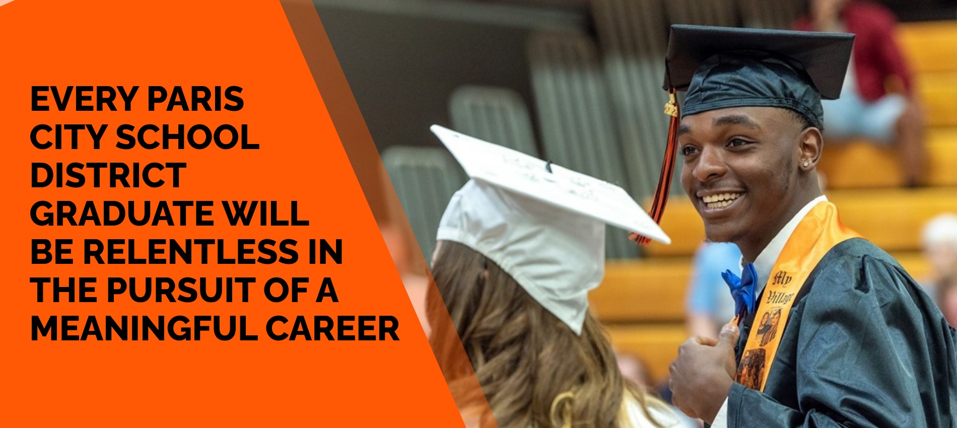 Every Paris City School District Graduate will be Relentless in the Pursuit of a meaningful career