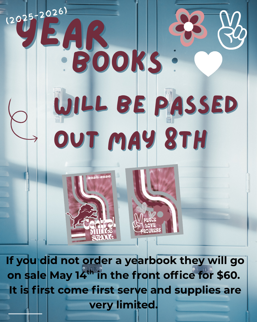 (2025-2026) YEAR BOOKS WILL BE PASSED OUT MAY 8TH 2025-2026 PERCE MIDDE SCHOO LOVE PROGRESS If you did not order a yearbook they will go on sale May 14th in the front office for $60. It is first come first serve and supplies are very limited.