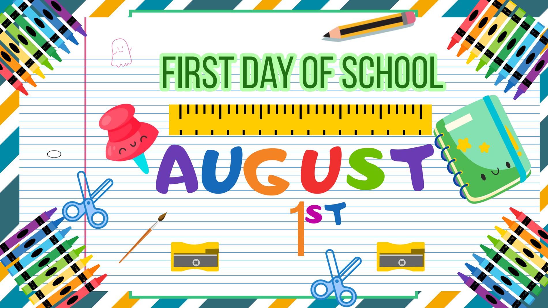 A school supplies on lined paper first day of school august first 