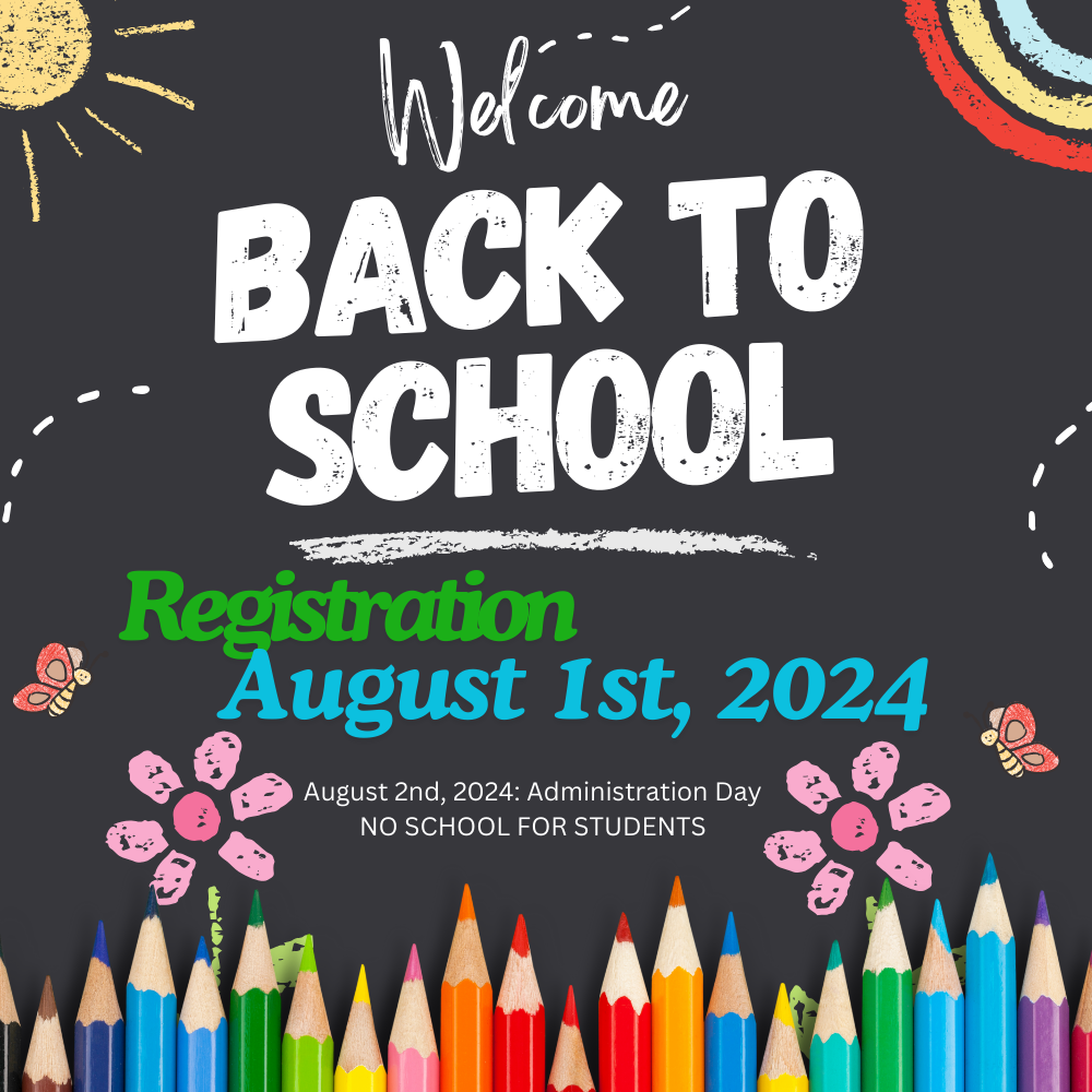 back to school registration August 1, 2024