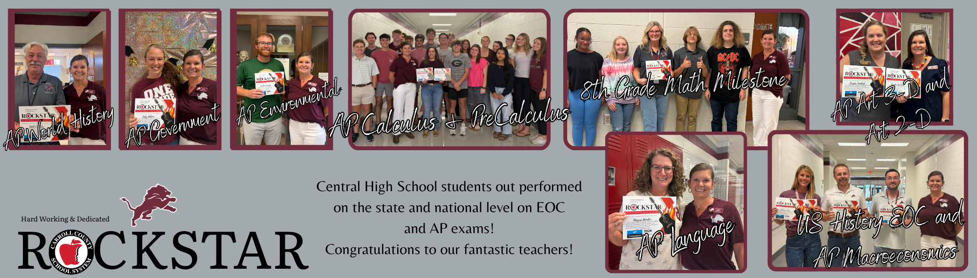 Central High School teachers are being recognized for surpassing the state and national average on the 8th grade milestone test, EOC and AP exams.