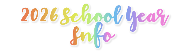 2026 School Year info