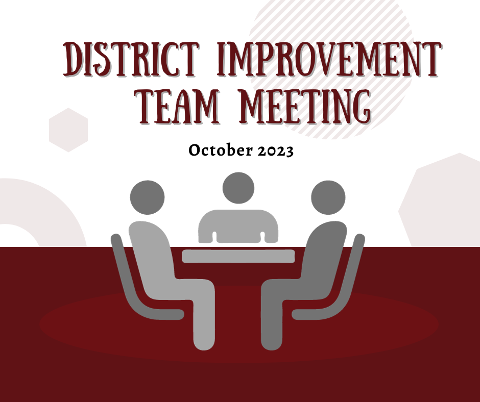 Image of three people sitting at a meeting table with the words "District Improvement Team Meeting October 2023"  