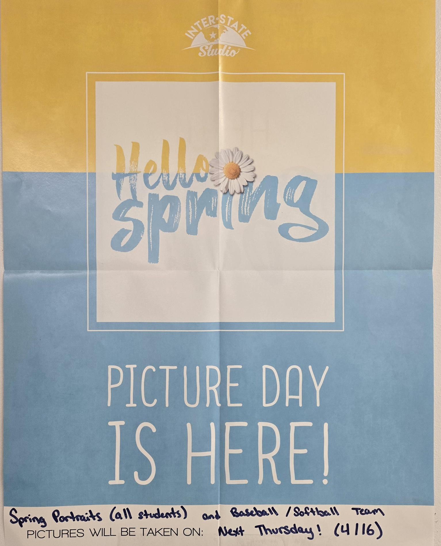 flyer "hello spring Picture day is here! Spring Portraits (all students) and Baseball/Softball Team Pictures will be taken on: Next Thursday 4/16