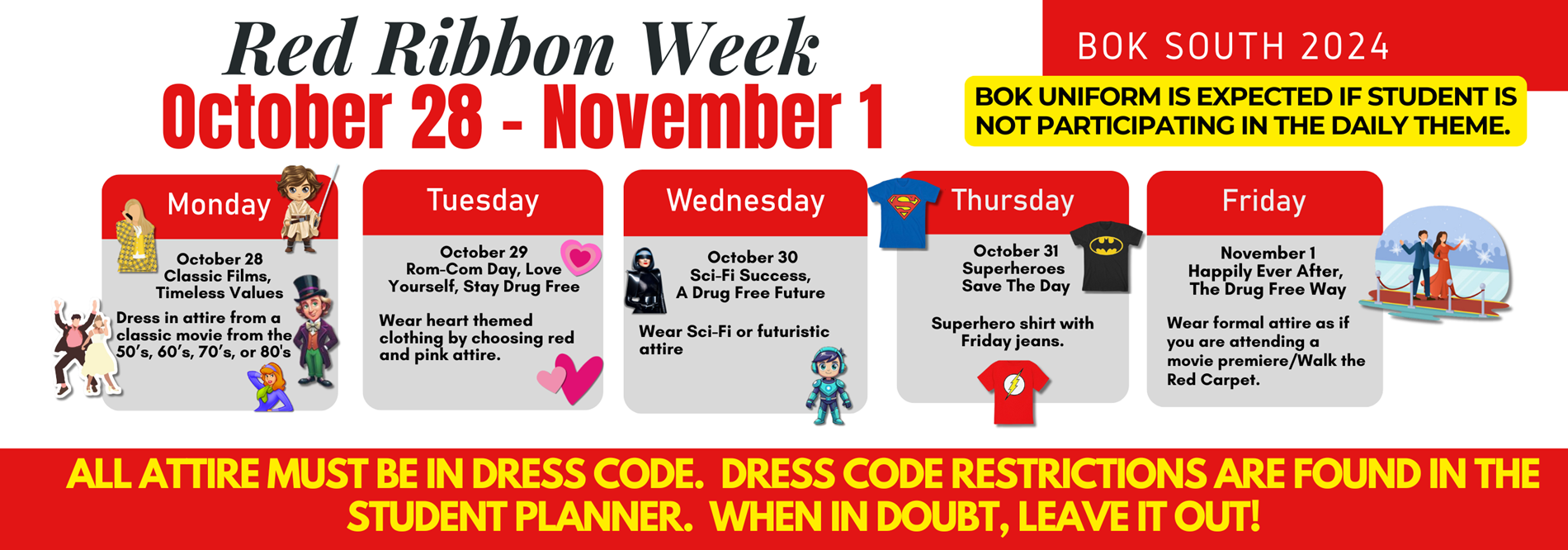 Red Ribbon Week information, please call the school for more information