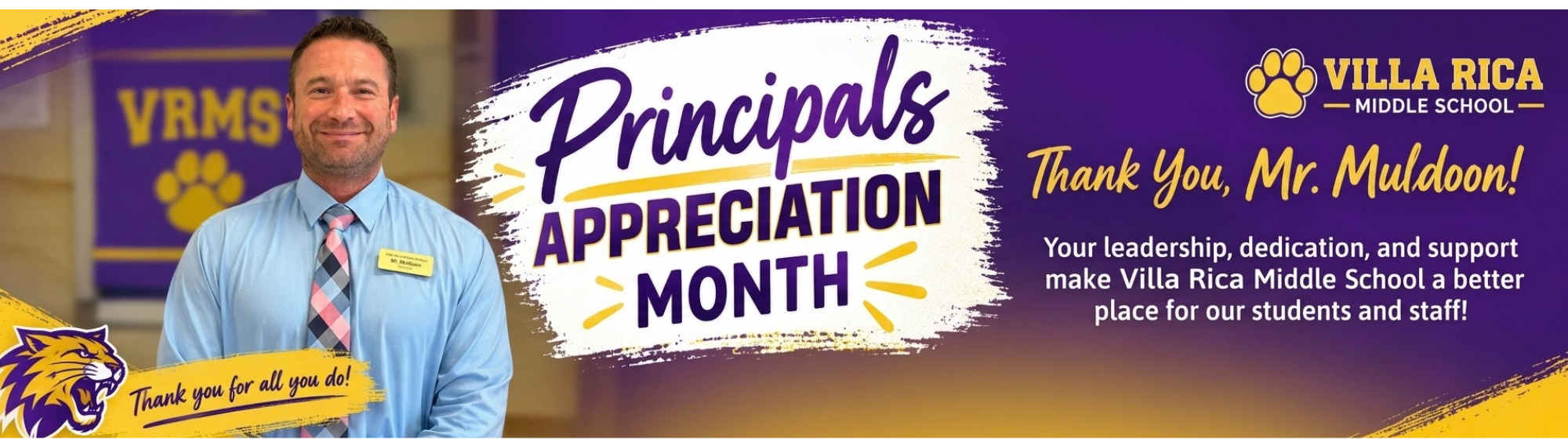 Photo of Mr. Muldoon for Principal's Appreciation Month. "Your leadership, dedication, and support make Villa Rica Middle School a better place for our students and staff! Thank you for all you do."