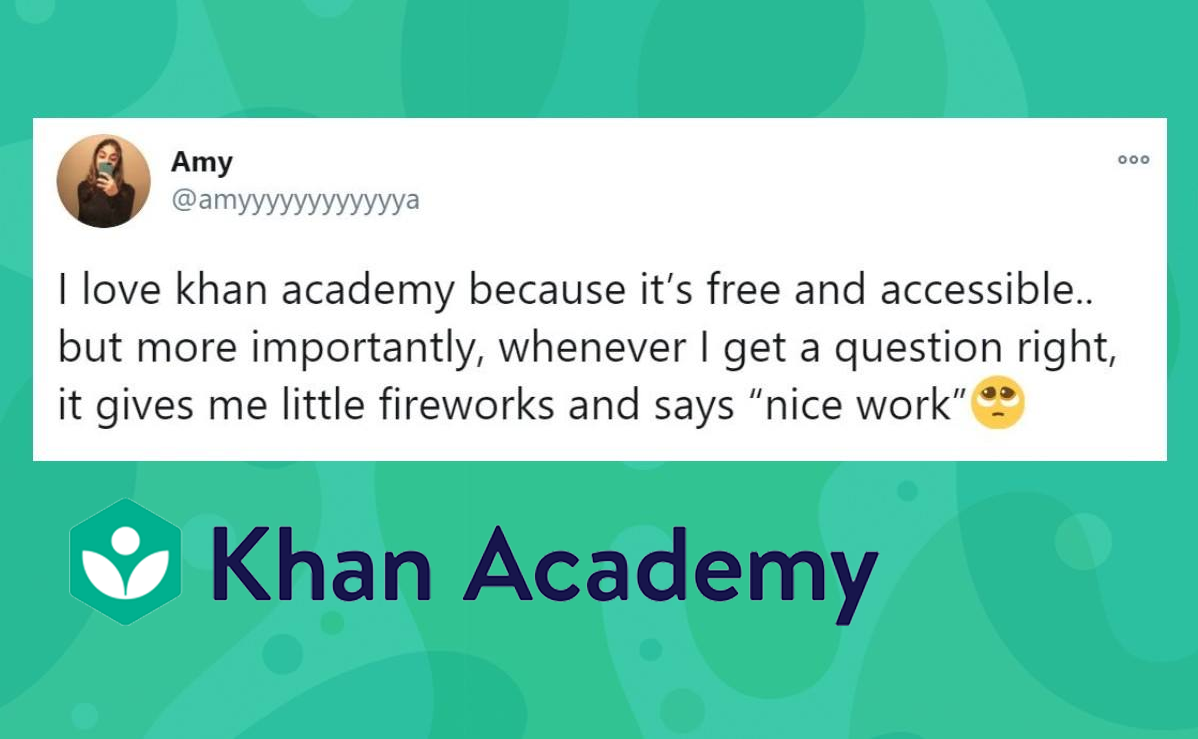 Image of Tweet "I love Khan Academy because it's free and accessible.. but more importantly, whenever I get a question right, it gives me little fireworks and say, 'nice work'