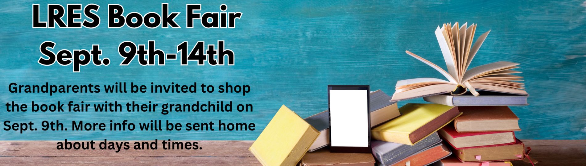 Book Fair Sept. 9th -14th.  Grandparents invited to attend on Wed. Sept. 9th.