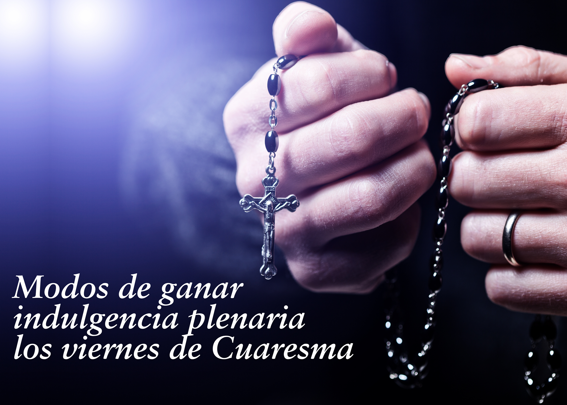 indulgencia plenaria los viernes de Cuaresma