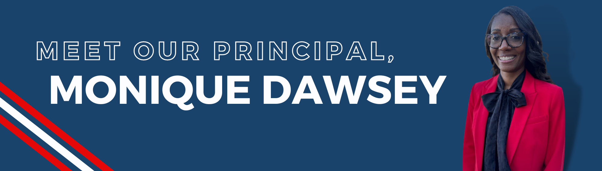 Meet our Principal Monique Dawsey