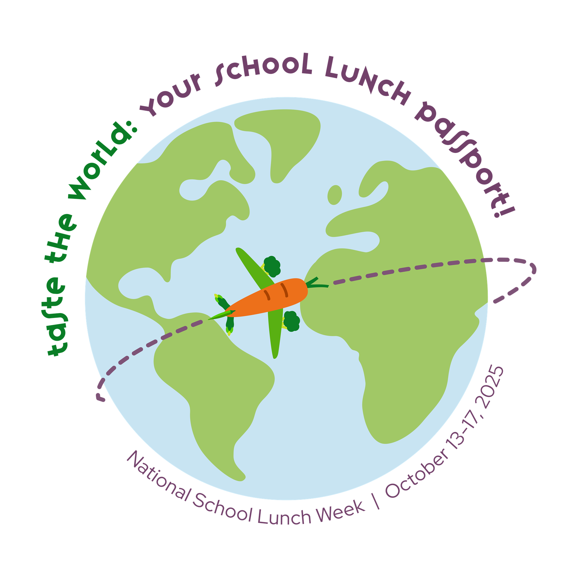 National School Lunch Week October 13-17, 2025 “Taste the World: Your School Lunch Passport,” National School Lunch Week October 13-17, 2025 “Taste the World: Your School Lunch Passport,”