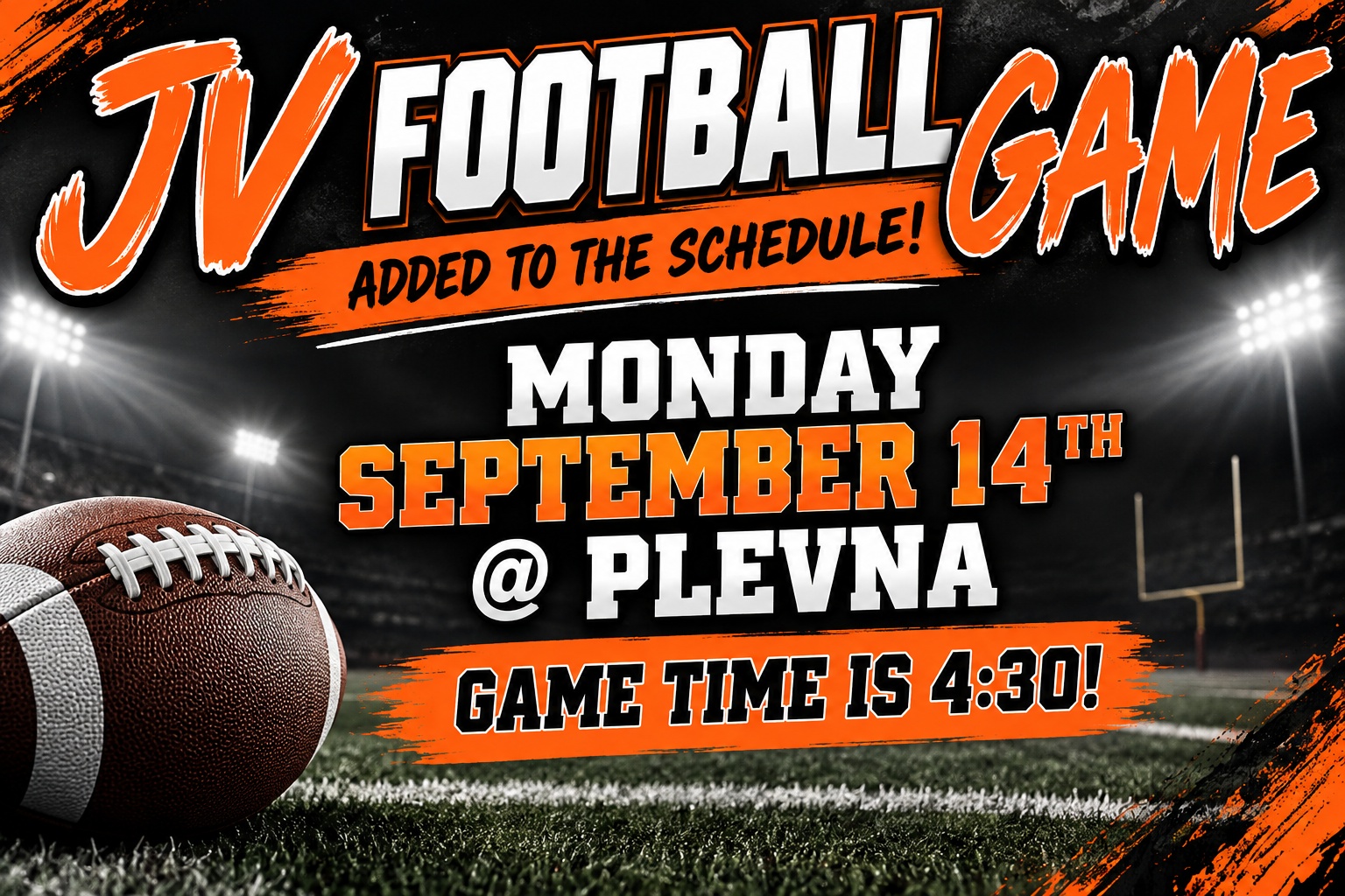 JV Football Game added to the schedule Monday September 14th @ Plevna Game time is 4:30!
