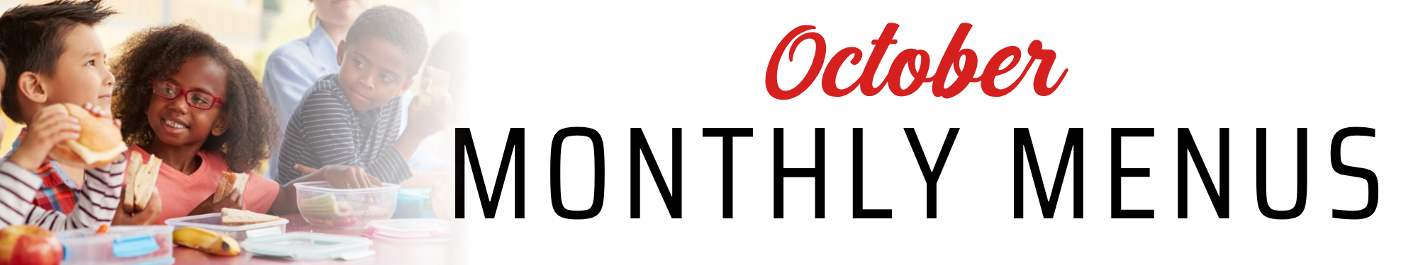 An image of children eating lunch with the words October Monthly Menus on it
