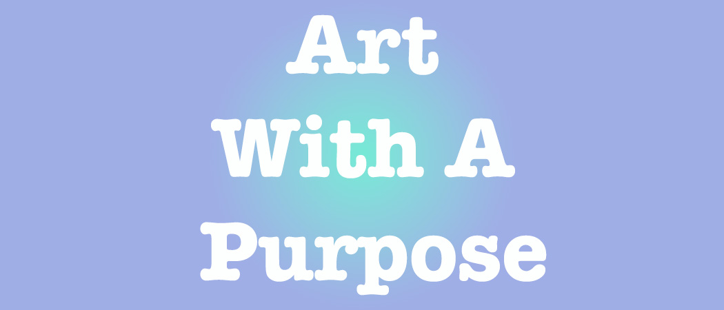 Art with a Purpose