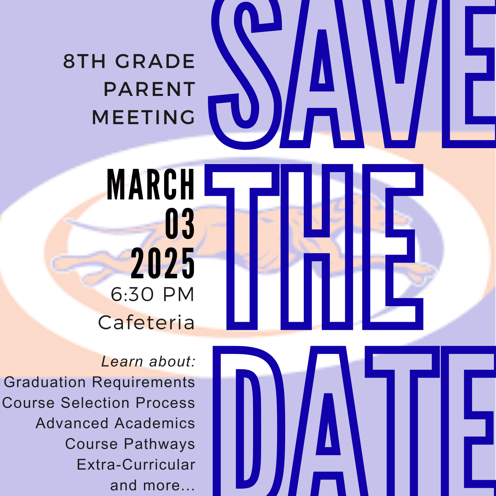 8th grade parent meeting on march 3 at 6:30 pm in the secondary cafeteria 