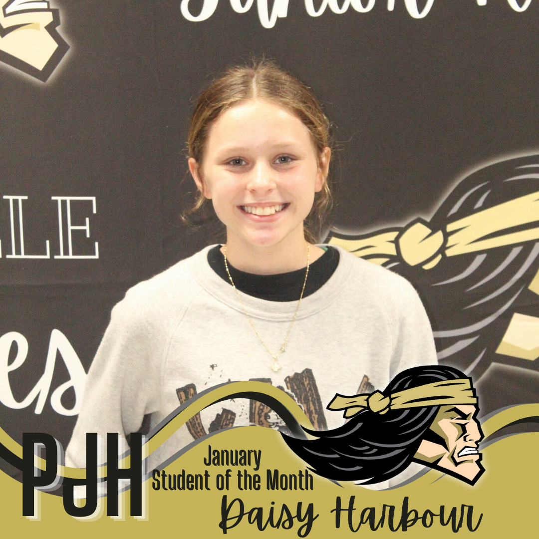 PJHS January 2023 Student of the Month: Daisy Harbour 7th Grade, Parents are Clarence and Sarah Harbour
