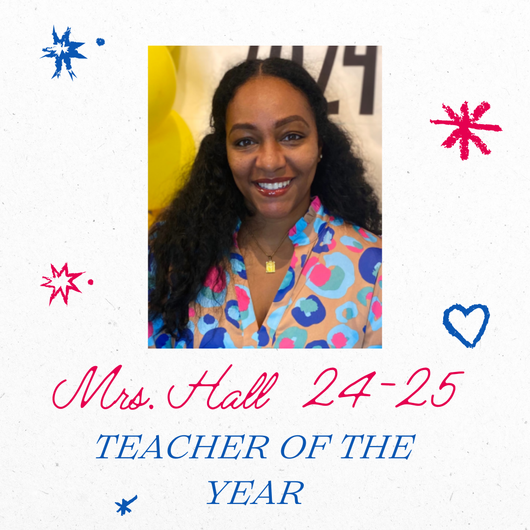 Mrs. Hall 24-25 Teacher of the Year