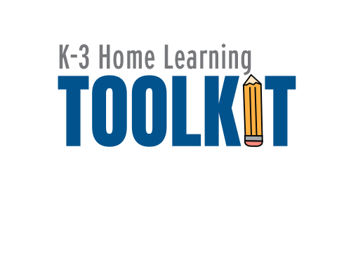 K-3 Home Learning Toolkit