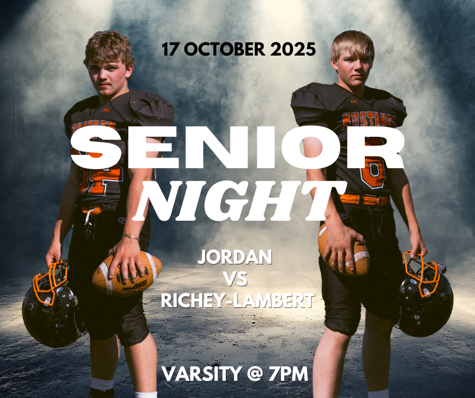 17 October 2025 Senior Night Jordan vs. Richey-Lambert Varsity @ 7PM 