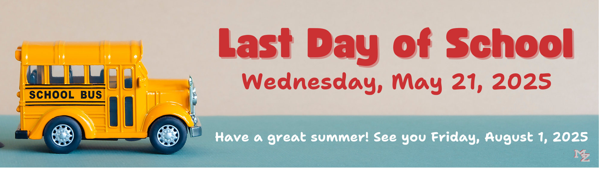 Last day of school May 21