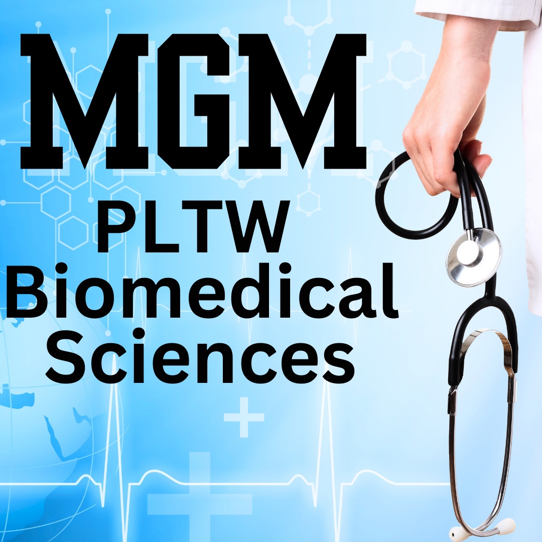 MGM PLTW Biomedical Science
