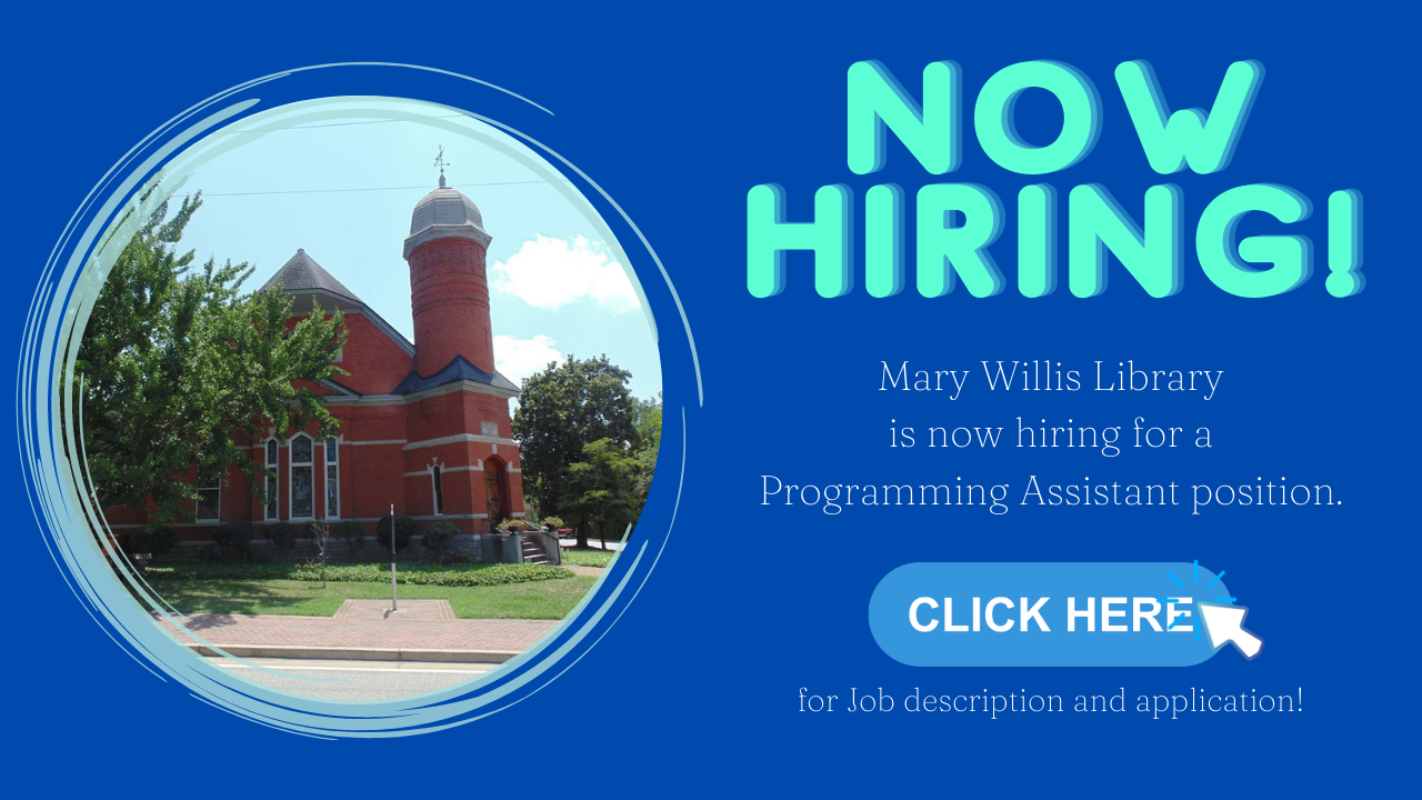 Mary Willis Library now hiring. Click here for Job Description and Application.
