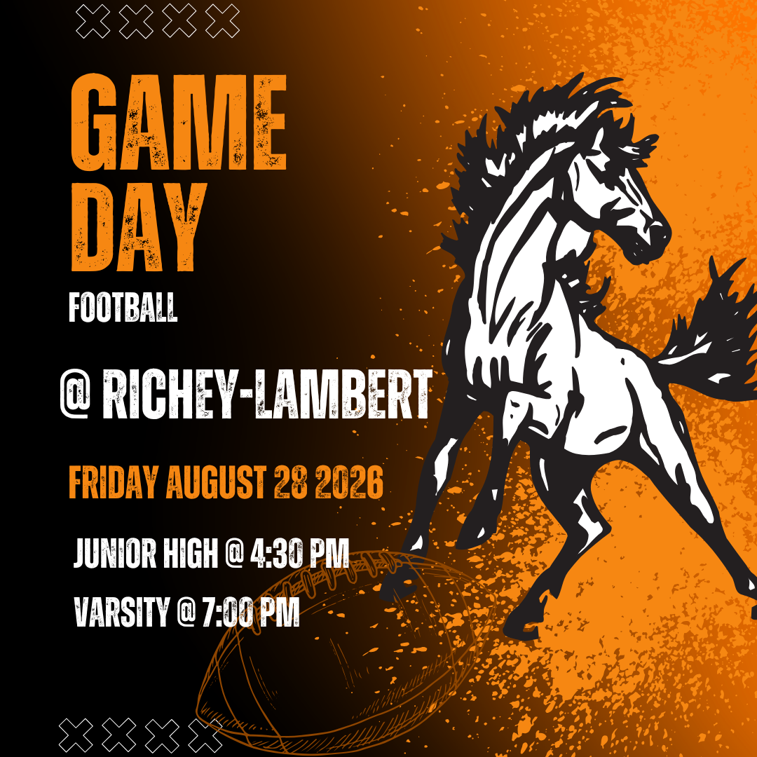 Game Day Football @ Richey-Lambert Friday August 28 2026 Junior High @ 4:30 pm varsity @ 7:00 pm 